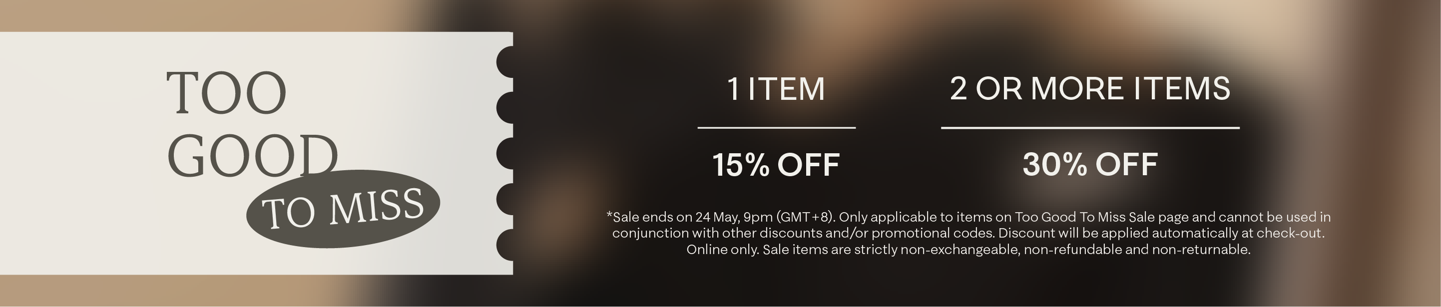 Too Good To Miss Sale